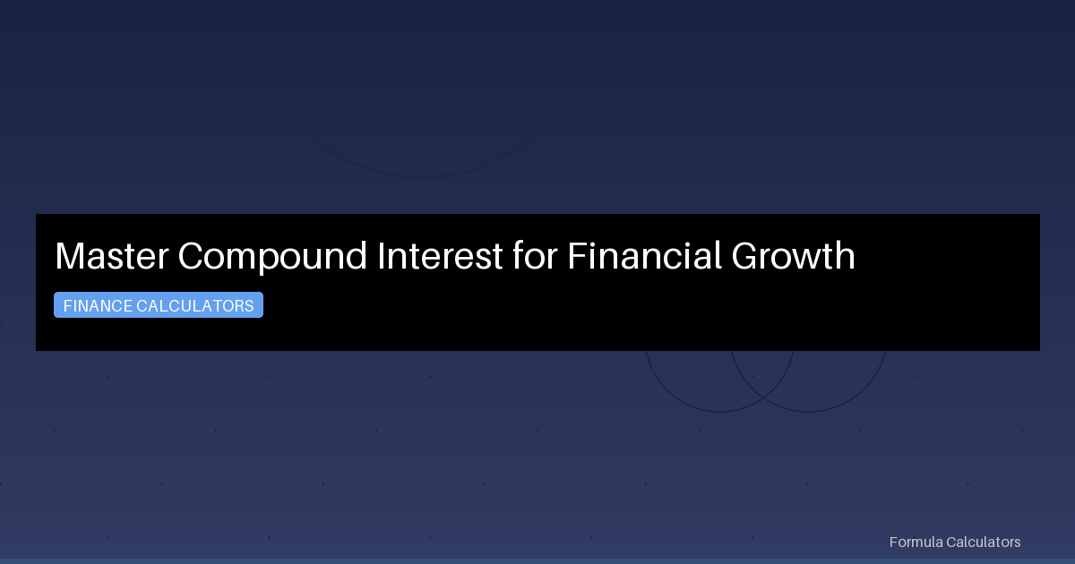 Master Compound Interest for Financial Growth